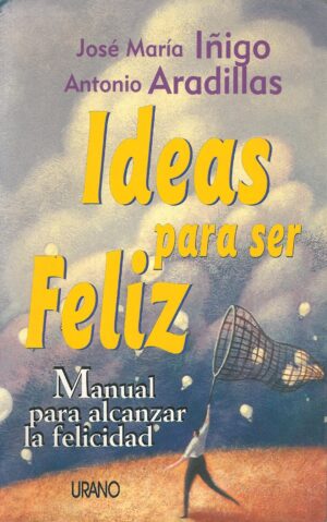 Ideas para ser feliz