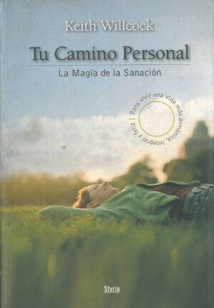 Tu camino personal. La magia de la sanacion