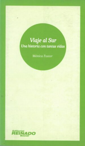 Viaje al sur. Una historia con tantas vidas