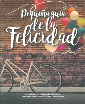 Pequeña guia de la felicidad