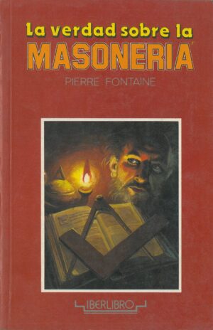 La verdad sobre la Masoneria