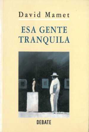 Esa gente tranquila