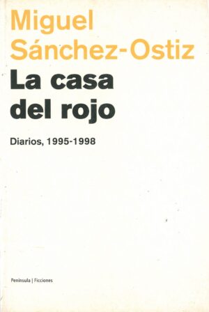 La casa del rojo. Diarios, 1995-1998