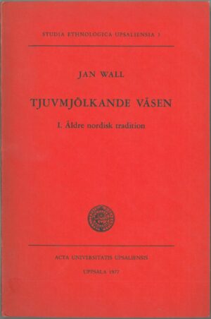 Tjuvmjolkande Vase. I. Aldre nordisk tradition. II. Yngre nordisk tradition. 2 tomos