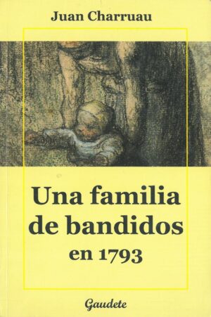 Una familia de bandidos en 1793