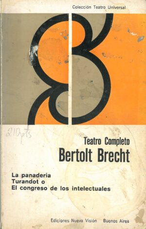 Teatro completo. La panaderia, Turandot o El congreso de los intelectuales