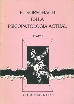 El Rorschach en la psicopatologia actual tomo I