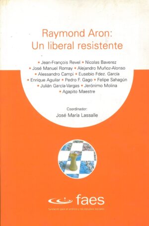 Raymond Aron. Un Liberal Resistente
