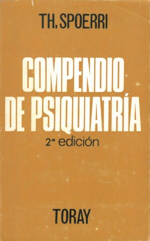 Compendio de Psiquiatria 2da. Edicion. Clinica y Tratamiento para Uso de Estudiantes y Medicos