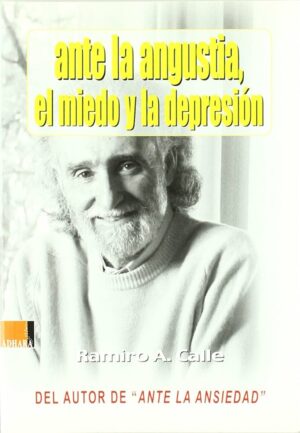 Ante la Angustia, el Miedo y la Depresion