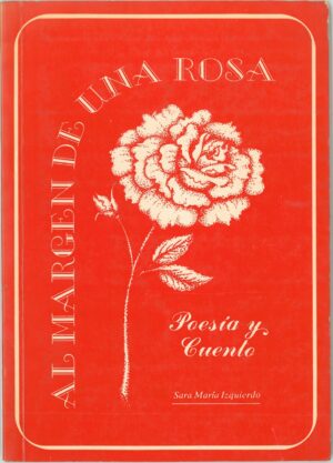 Al Margen de una Rosa