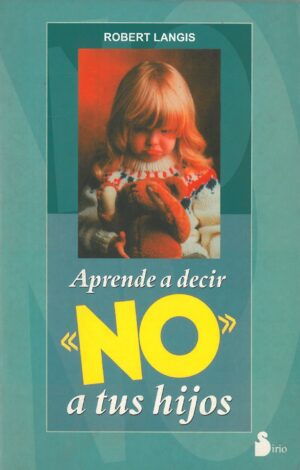 Aprende a Decir No a tus Hijos