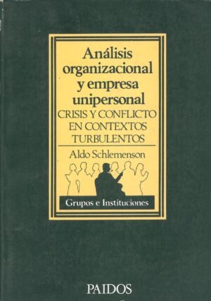 Analisis Organizacional y Empresa Unipersonal. Crisis y Conflicto en Contextos Turbulentos