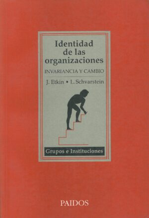 Identidad de las Organizaciones. Invariancia y Cambio