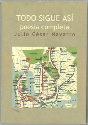 Todo Sigue Asi. Poesia Completa