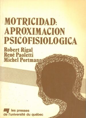 Motricidad: aproximacion psicofisiologica
