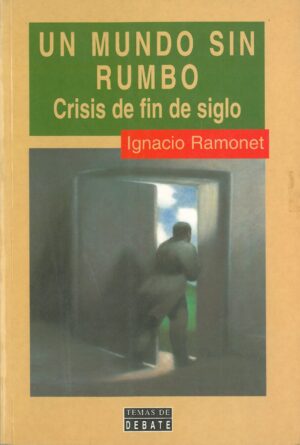 Un mundo sin rumbo