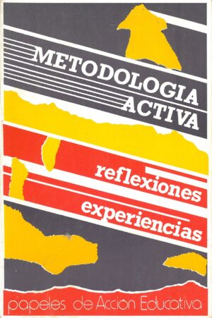 Metodologia Activa. Reflexiones, Experiencias