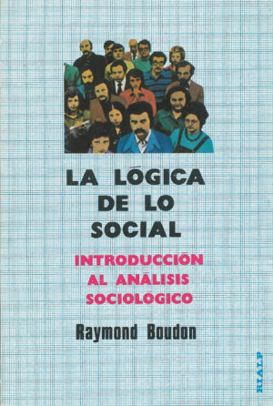 La Logica de lo Social. Introduccion al Analisis Sociologico