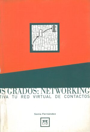Dos Grados: Networking. Cultiva tu Red Virtual de Contactos