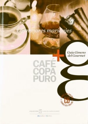 Los Mejores Maridajes. Cafe, Copa y Puro