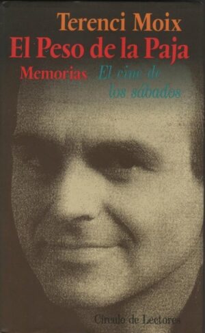 El Peso de la Paja. Memorias. El Cine de los Sabados