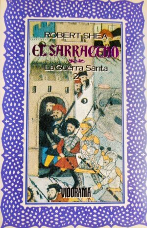El Sarraceno. Libro 2. La Guerra Santa
