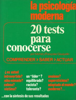 20 Tests para Conocerse. La Psicologia moderna