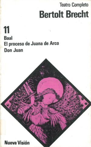11. Baal. El Proceso de Juana de Arco. Don Juan