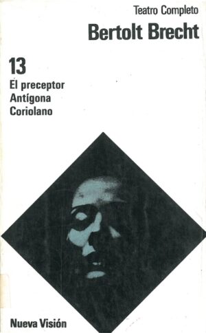 13. El Preceptor. Antigona. Coriolano