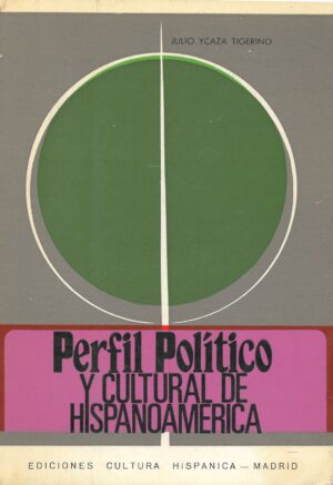 Perfil Politico y Cultural de Hispanoamerica