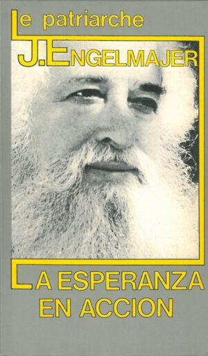Le Patriarche. La Esperanza en Accion