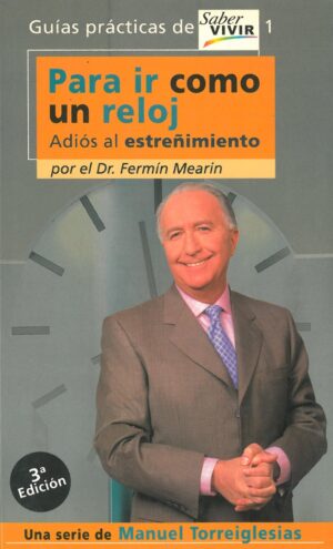 Para ir Como un Reloj. Adios el Estreñimiento