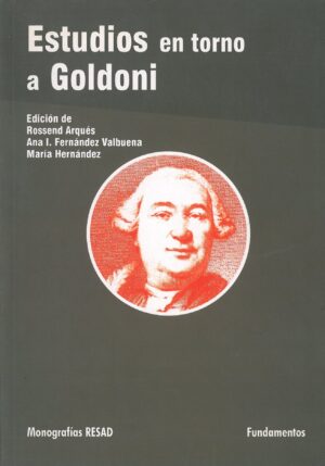 Estudios en Torno a Goldoni. Del Texto a la Escena