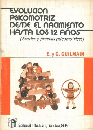 Evolucion Psicomotriz desde el Nacimiento hasta los 12 Años