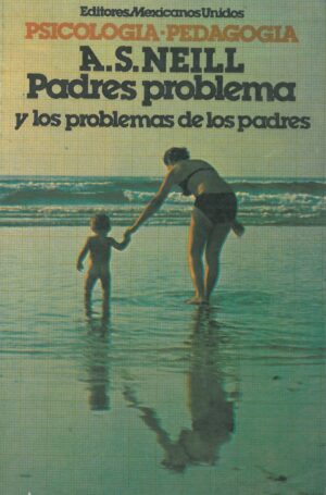 Padres Problema y los Problemas de los Padres