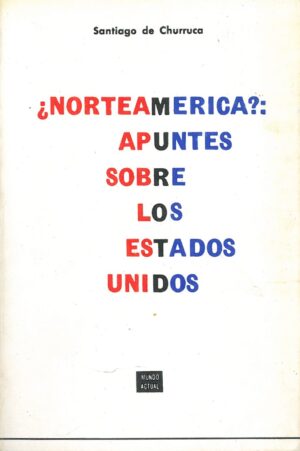 ¿Norteamerica?: Apuntes Sobre los Estados Unidos