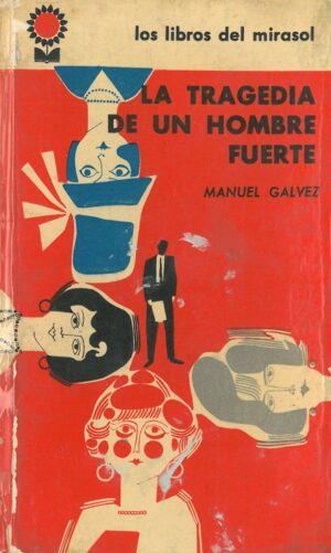 La Tragedia de un Hombre Fuerte