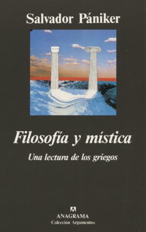 Filosofia y Mistica. Una Lectura de los Griegos