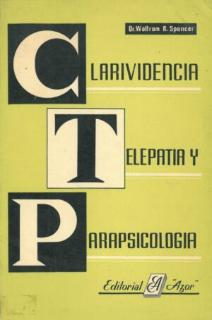 Clarividencia, Telepatia y Parapsicologia