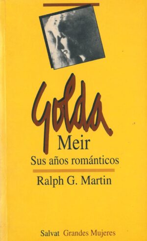 Golda Meir. Sus años romanticos